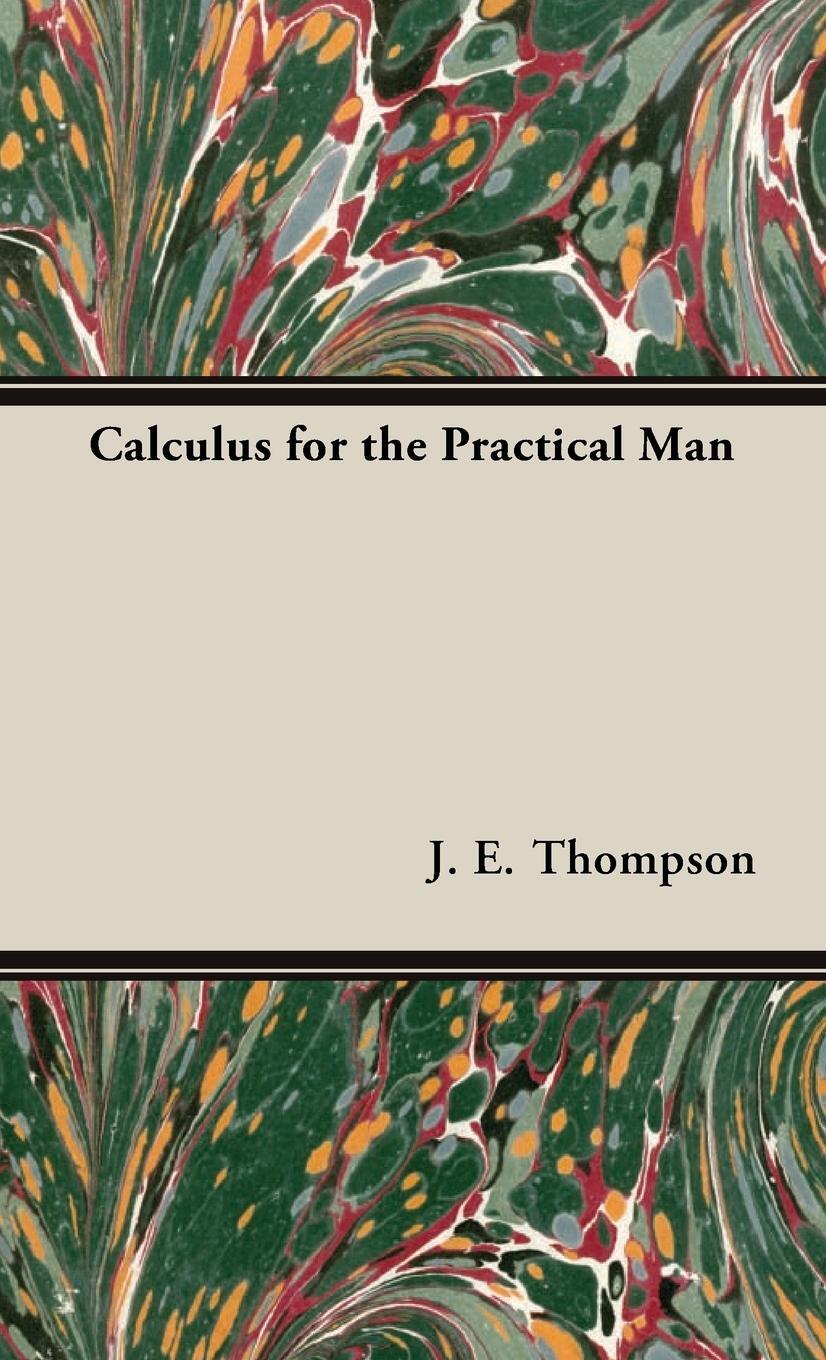 Cover: 9781443728836 | Calculus for the Practical Man | J. E. Thompson | Buch | Englisch