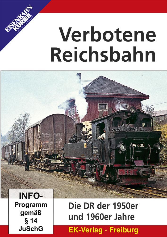 Cover: 4018876086222 | Verbotene Reichsbahn | Die DR der 1950er und 1960er Jahre | DVD | 2023