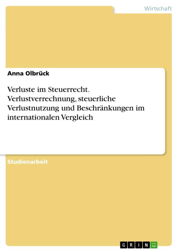 Cover: 9783668609105 | Verluste im Steuerrecht. Verlustverrechnung, steuerliche...