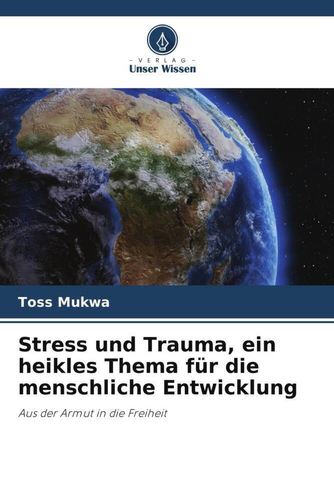 Cover: 9786205421642 | Stress und Trauma, ein heikles Thema für die menschliche Entwicklung