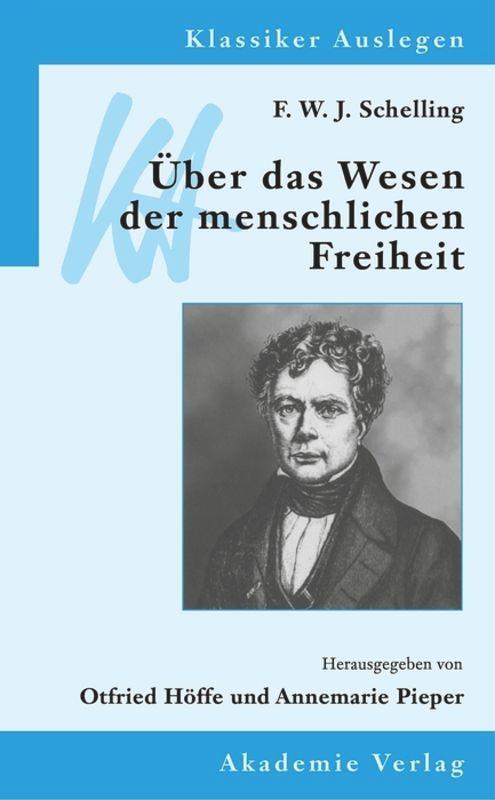 Cover: 9783050026909 | F. W. J. Schelling: Über das Wesen der menschlichen Freiheit | Buch