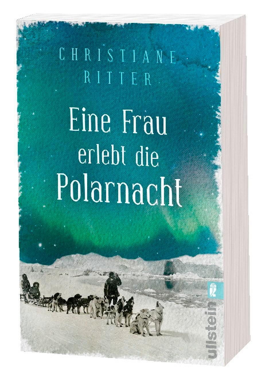 Bild: 9783548377315 | Eine Frau erlebt die Polarnacht | Christiane Ritter | Taschenbuch