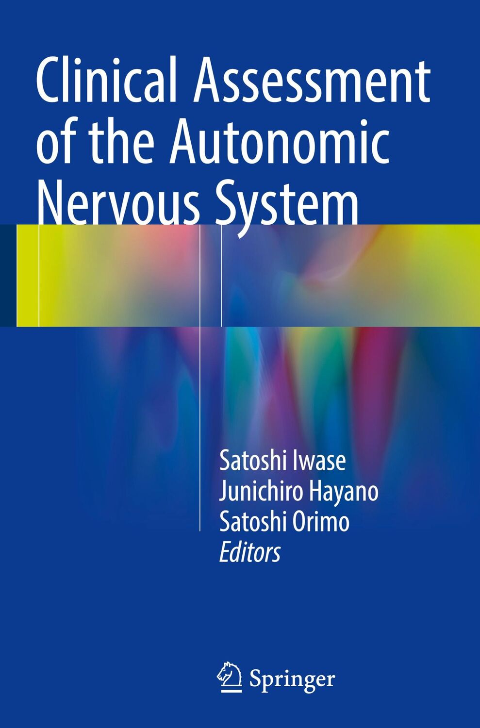 Cover: 9784431560104 | Clinical Assessment of the Autonomic Nervous System | Iwase (u. a.)