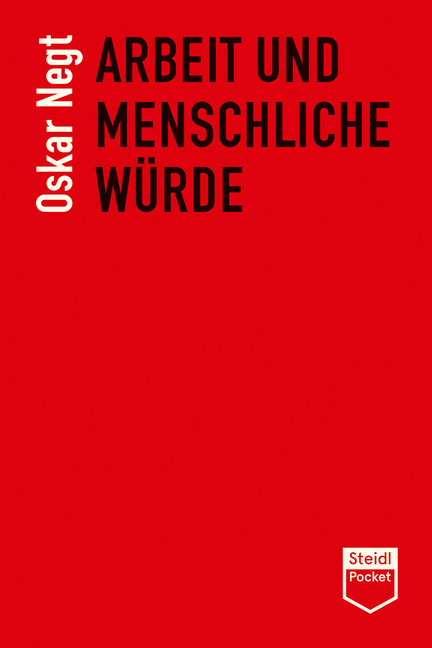 Cover: 9783958297715 | Arbeit und menschliche Würde | Oskar Negt | Taschenbuch | 2020