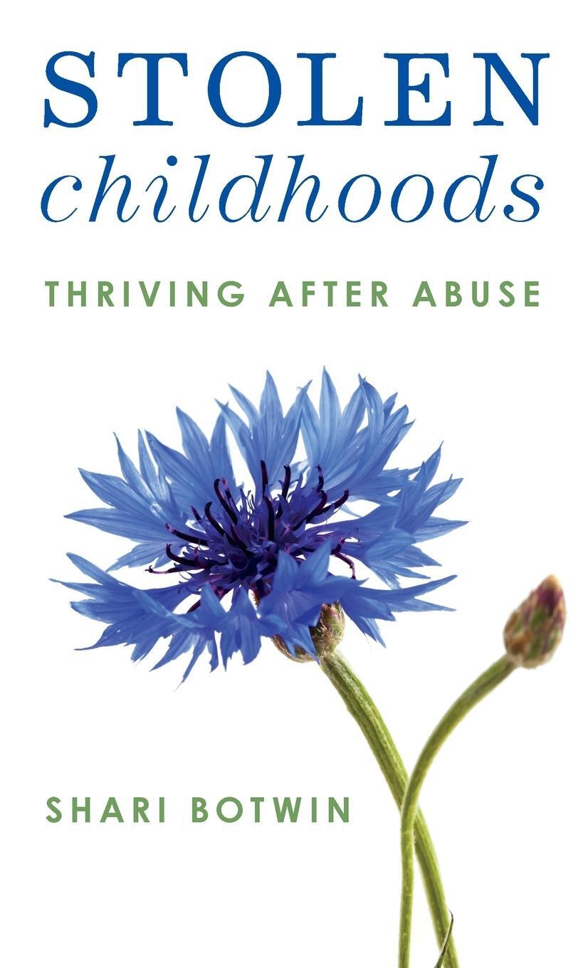 Cover: 9781538183625 | Stolen Childhoods | Thriving After Abuse | Shari Botwin | Buch | 2024