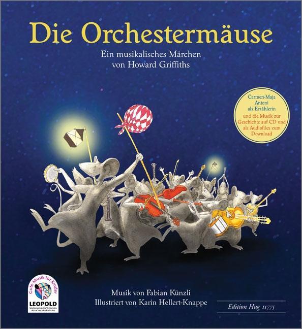 Cover: 9783906415567 | Die Orchestermäuse | Ein musikalisches Märchen von Howard Griffiths
