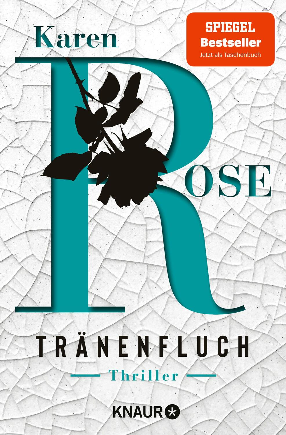 Cover: 9783426527153 | Tränenfluch | Thriller | Karen Rose | Taschenbuch | 816 S. | Deutsch