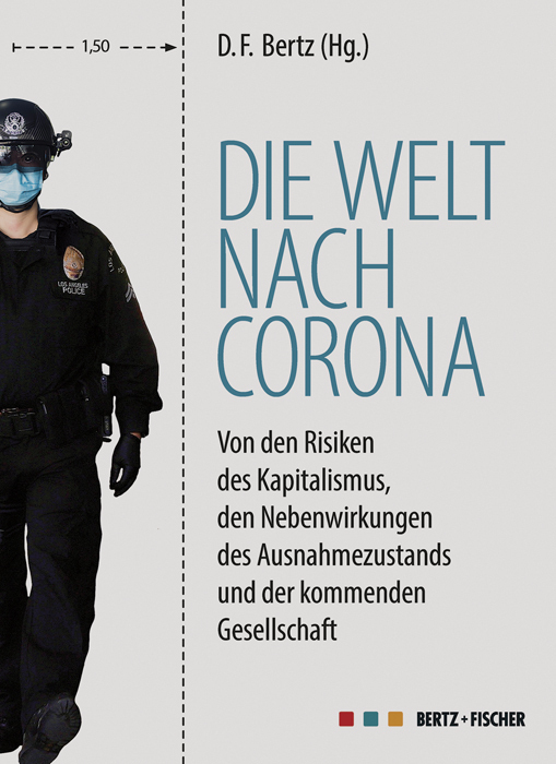 Cover: 9783865057631 | Die Welt nach Corona | D. F. Bertz | Taschenbuch | 729 S. | Deutsch