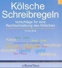 Cover: 9783761616055 | Kölsche Schreibregeln | Christa Bhatt | Buch | 104 S. | Deutsch | 2002