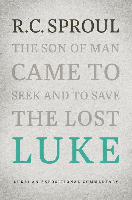 Cover: 9781642892819 | Luke | An Expositional Commentary | R C Sproul | Buch | Englisch