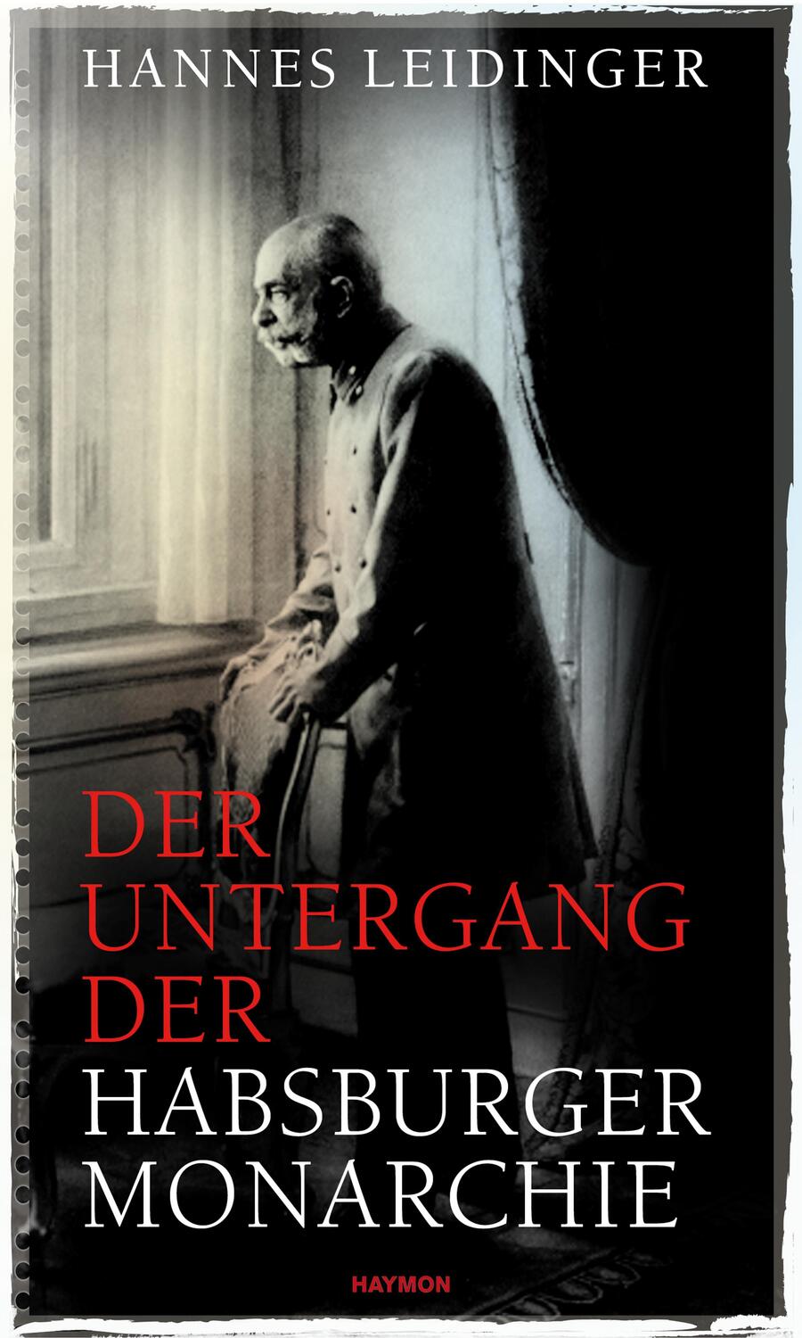 Cover: 9783709970669 | Der Untergang der Habsburgermonarchie | Hannes Leidinger | Buch | 2017