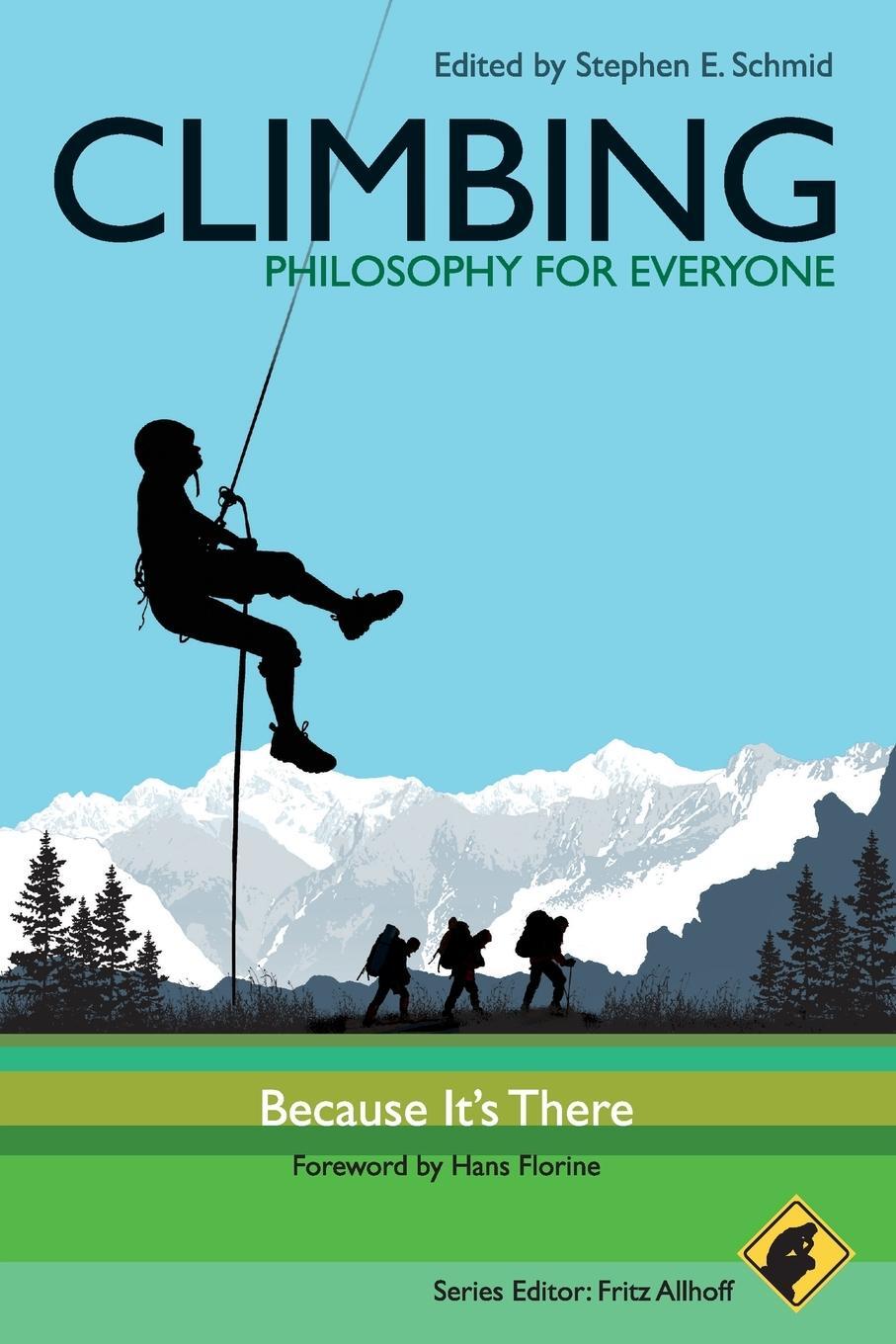 Cover: 9781444334869 | Climbing - Philosophy for Everyone | Because It's There | Taschenbuch