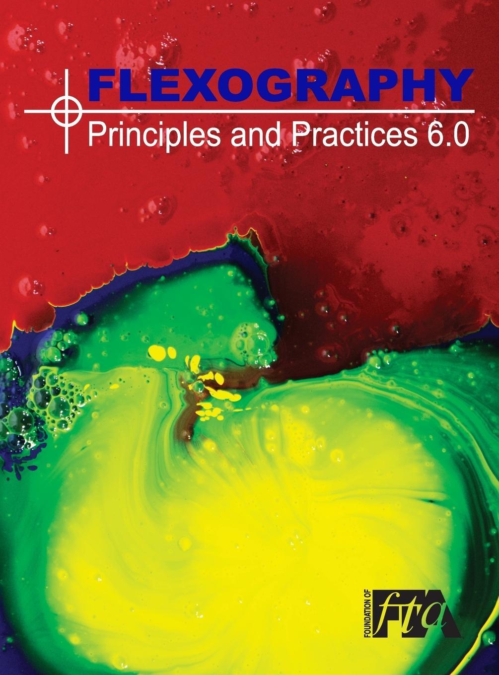 Cover: 9780989437417 | FLEXOGRAPHY | Principles &amp; Practices 6.0: FP&amp;P 6.0 | Association