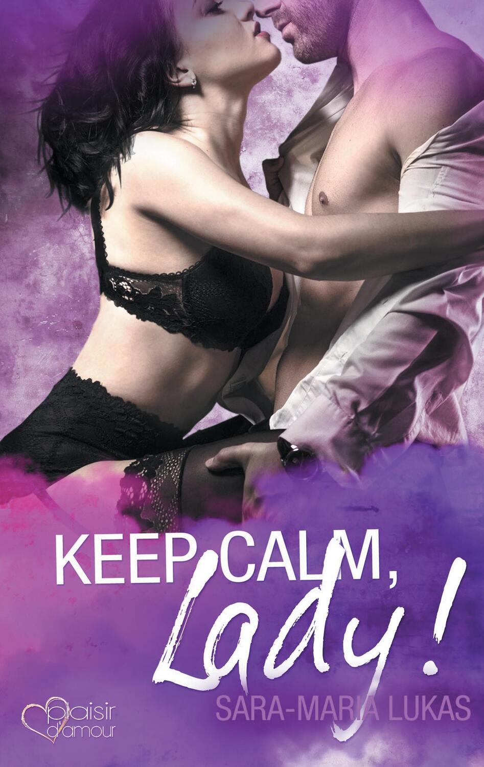 Cover: 9783864952869 | Keep calm, Lady! | Hard & Love 2 | Sara-Maria Lukas | Taschenbuch