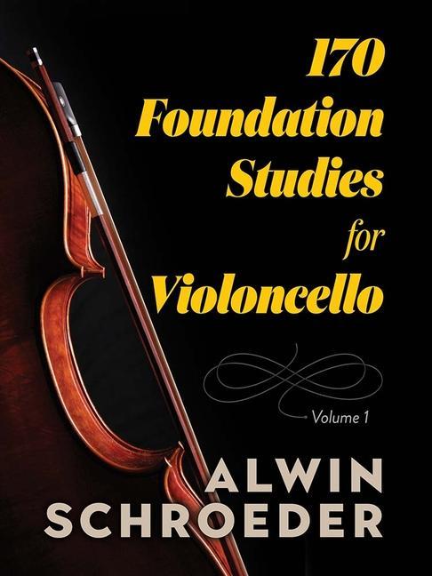 Cover: 9780486842936 | 170 Foundation Studies for Violoncello: Volume 1 | Alwin Schroeder