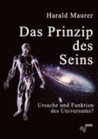 Cover: 9783900800017 | Das Prinzip des Seins | Ursache und Funktion des Universums | Maurer