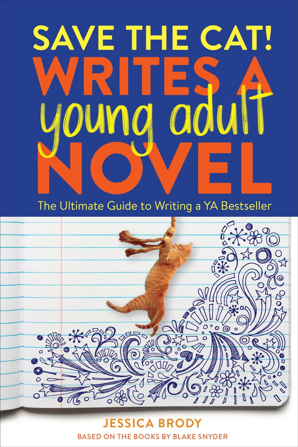 Cover: 9781984859235 | Save the Cat! Writes a Young Adult Novel: The Ultimate Guide to...