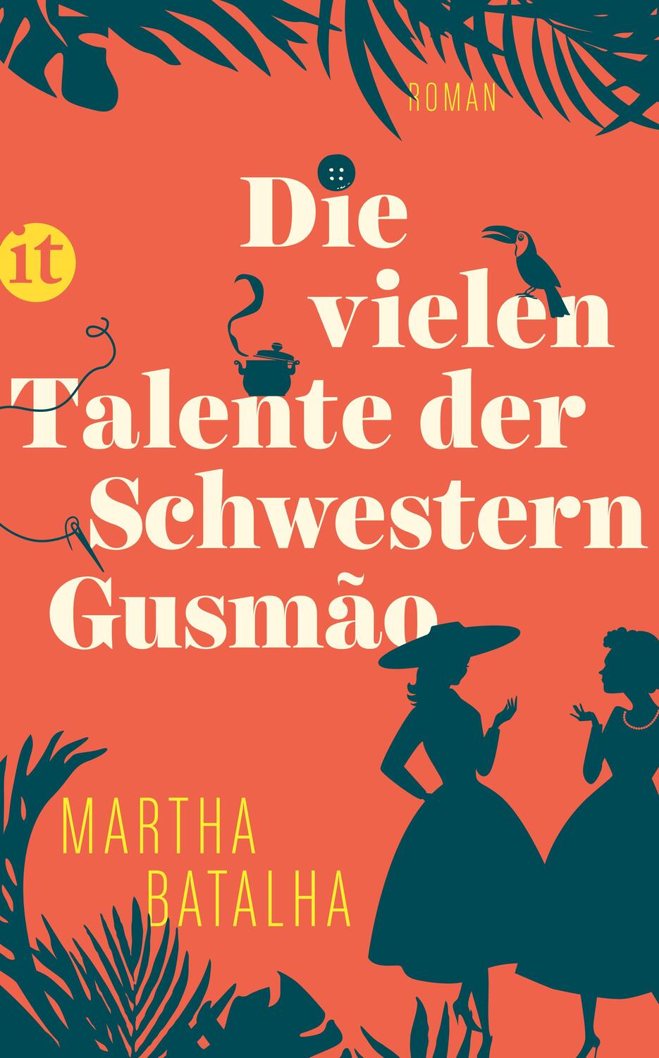 Cover: 9783458362487 | Die vielen Talente der Schwestern Gusmão | Martha Batalha | Buch
