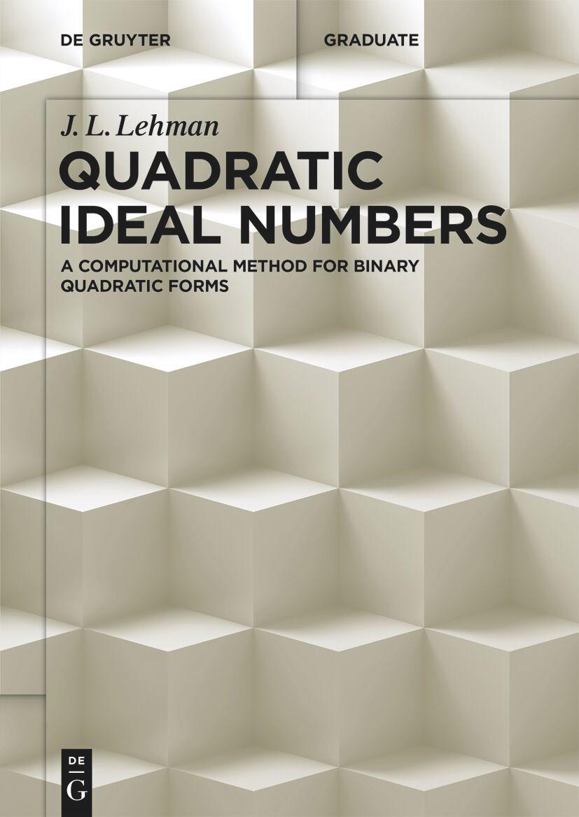 Cover: 9783111319353 | Quadratic Ideal Numbers | J. L. Lehman | Taschenbuch | XIV | Englisch