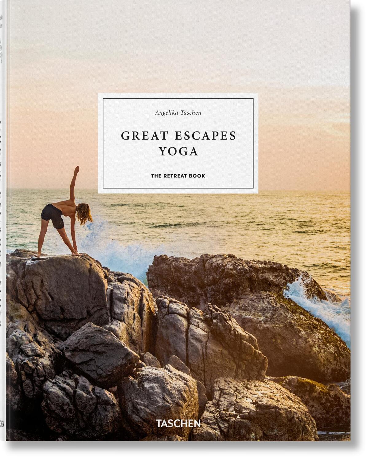 Cover: 9783836582131 | Great Escapes Yoga. The Retreat Book | Angelika Taschen | Buch | 2020