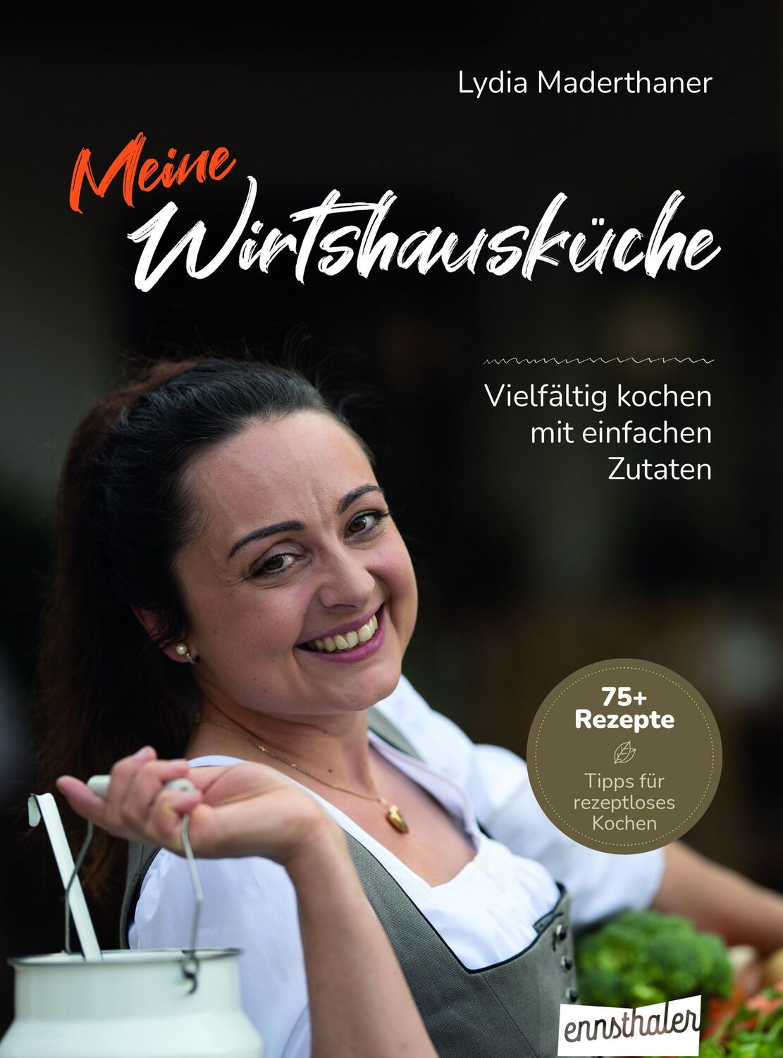 Cover: 9783709501474 | Meine Wirtshausküche | Vielfältig kochen mit einfachen Zutaten | Buch