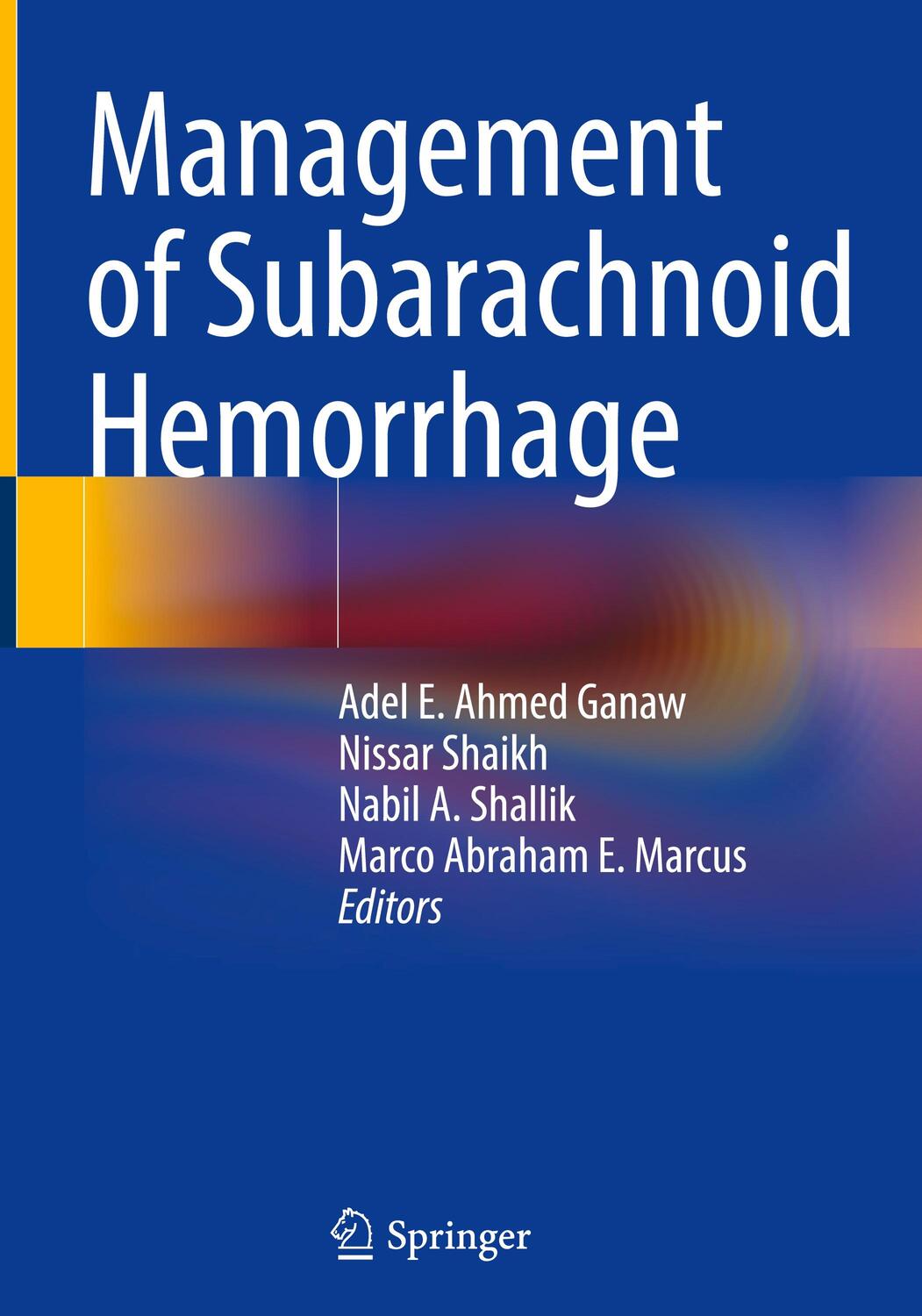 Cover: 9783030813321 | Management of Subarachnoid Hemorrhage | Adel E. Ahmed Ganaw (u. a.)