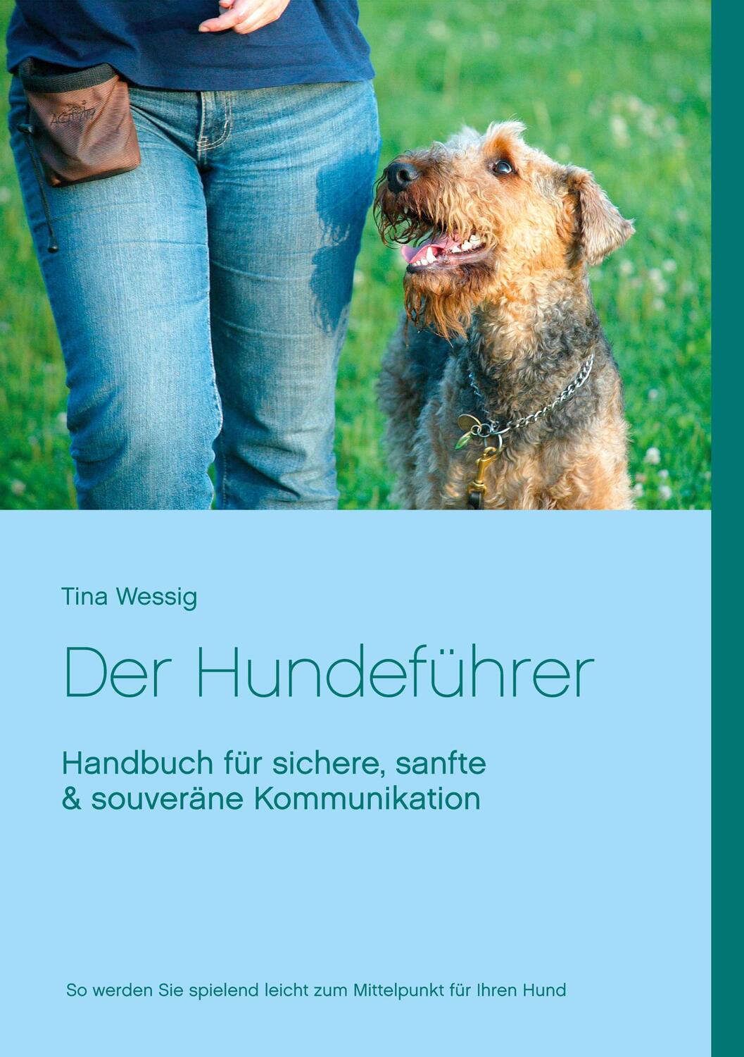 Cover: 9783752690750 | Der Hundeführer | Tina Wessig | Taschenbuch | Books on Demand