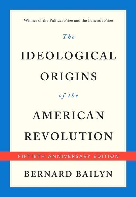 Cover: 9780674975651 | The Ideological Origins of the American Revolution | Bernard Bailyn