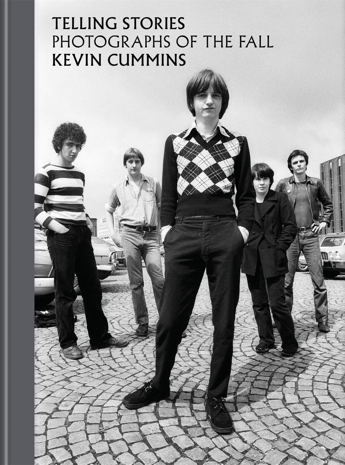 Cover: 9781784728250 | Telling Stories | Photographs of The Fall | Kevin Cummins | Buch