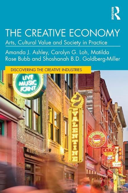 Cover: 9780367707231 | The Creative Economy | Arts, Cultural Value and Society in Practice