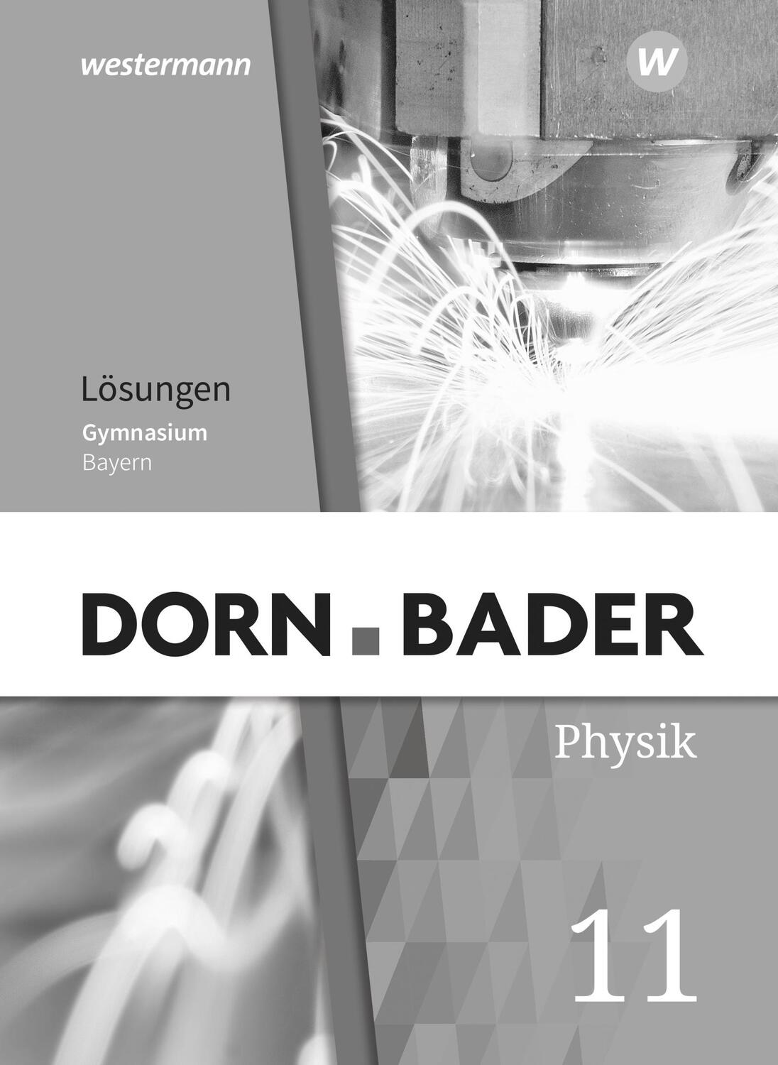 Cover: 9783141524017 | Dorn / Bader Physik SII 11. Lösungen. Ausgabe Bayern | Broschüre
