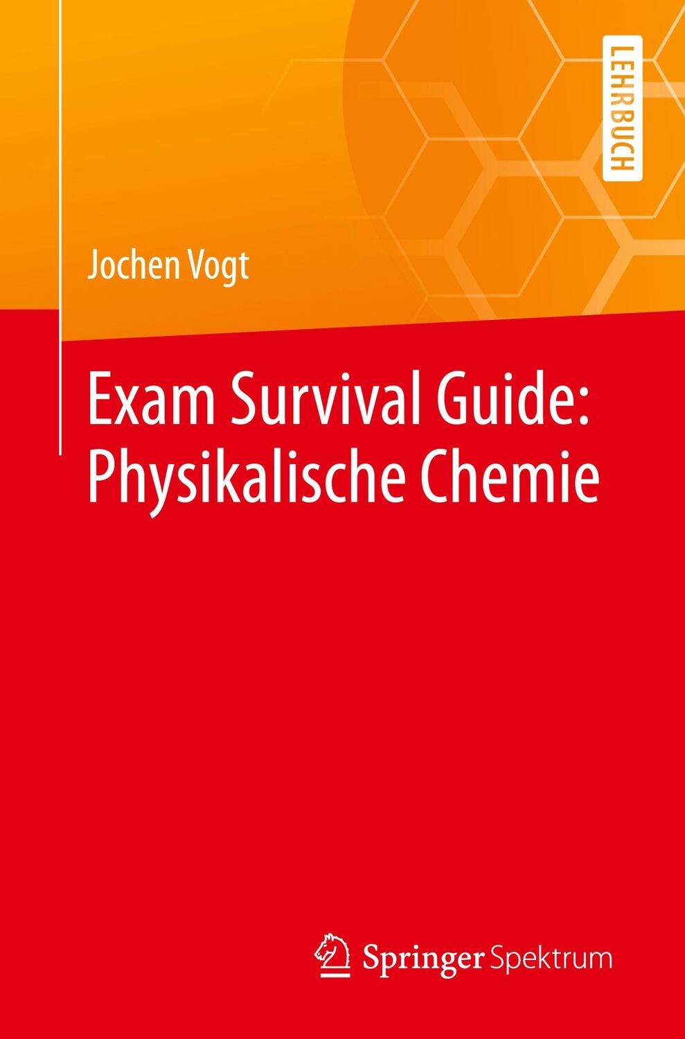 Cover: 9783662615539 | Exam Survival Guide: Physikalische Chemie | Jochen Vogt | Taschenbuch