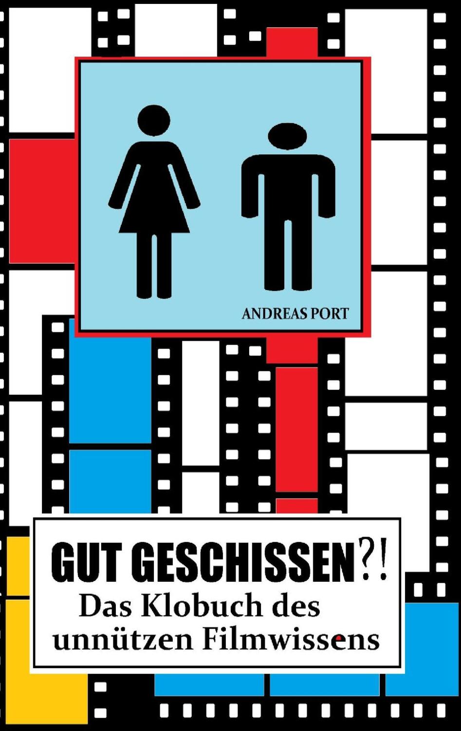 Cover: 9783738638530 | GUT GESCHISSEN?! - Das Klobuch des unnützen Filmwissens (+ Gästebuch)