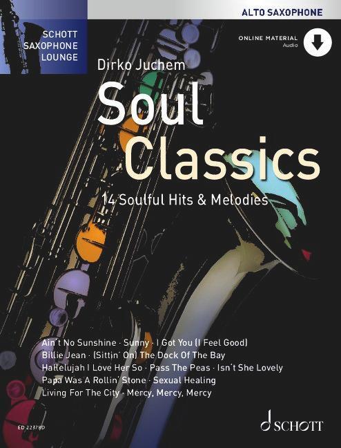 Cover: 9783795722890 | Soul Classics/ Alt-Saxophon | 14 soulige Hits &amp; Melodien. | Juchem