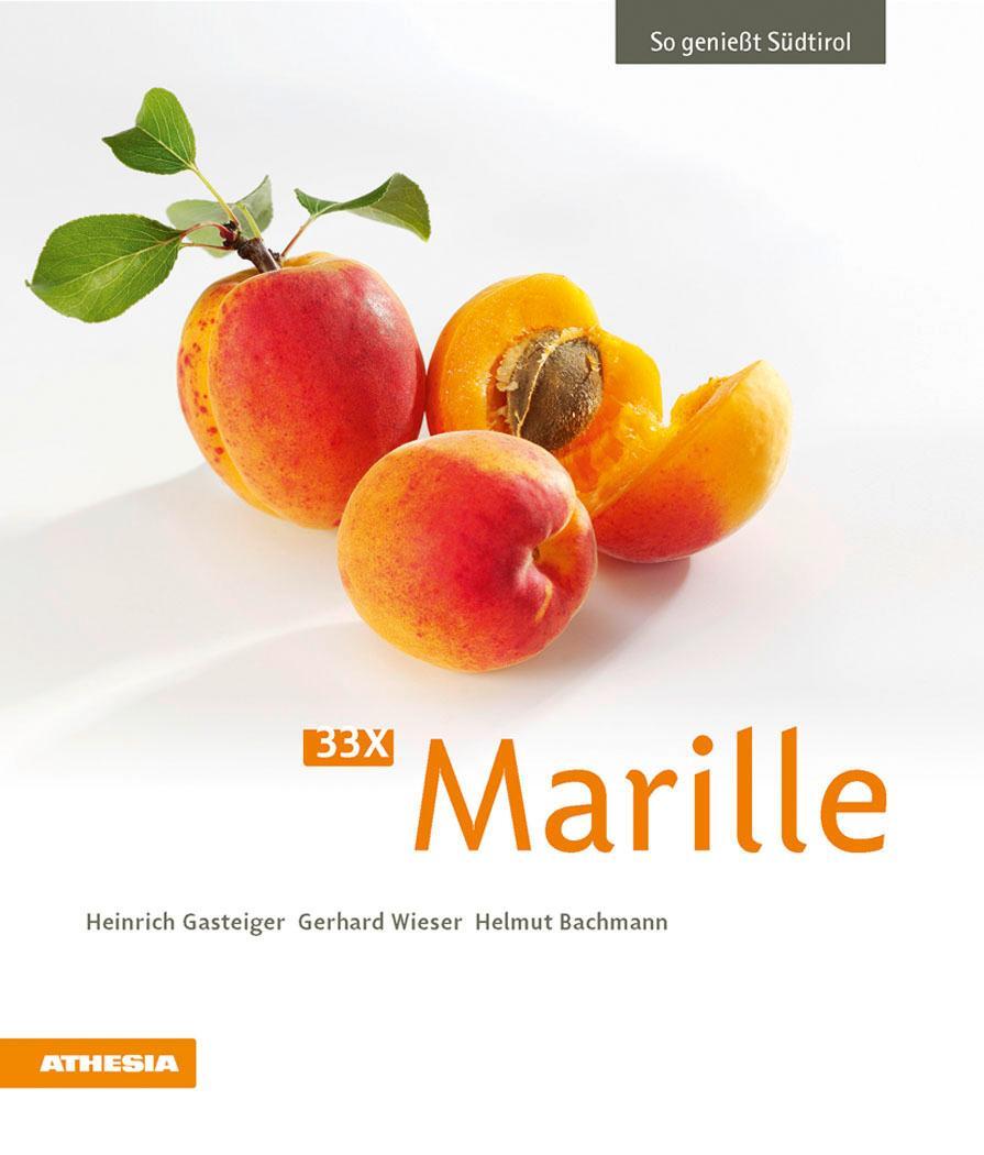 Cover: 9788868392789 | 33 x Marille | So genießt Südtirol | Heinrich Gasteiger (u. a.) | Buch