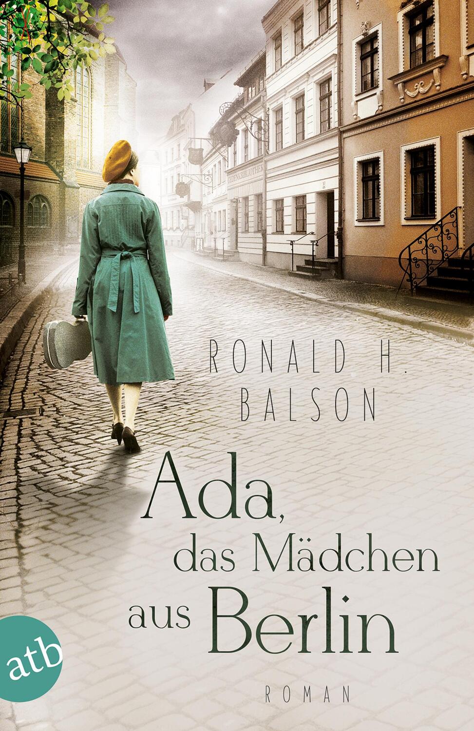 Cover: 9783746636276 | Ada, das Mädchen aus Berlin | Roman | Ronald H. Balson | Taschenbuch