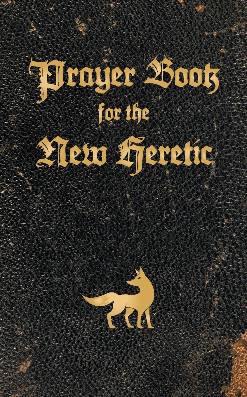 Cover: 9781630450960 | Prayer Book for the New Heretic | Colin Pope | Taschenbuch | Paperback