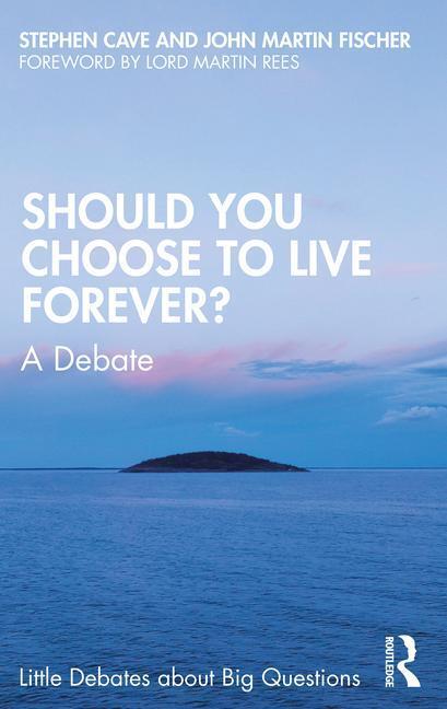 Cover: 9780367615406 | Should You Choose to Live Forever? | A Debate | Fischer (u. a.) | Buch