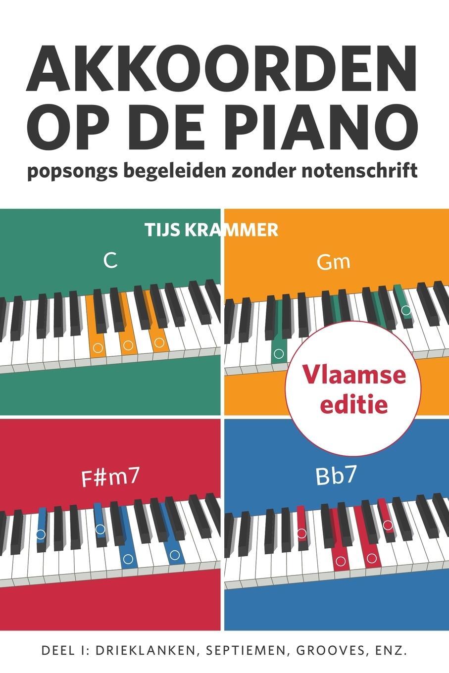 Cover: 9789083351414 | Akkoorden op de piano, deel 1, Vlaamse editie | Tijs Krammer | Buch