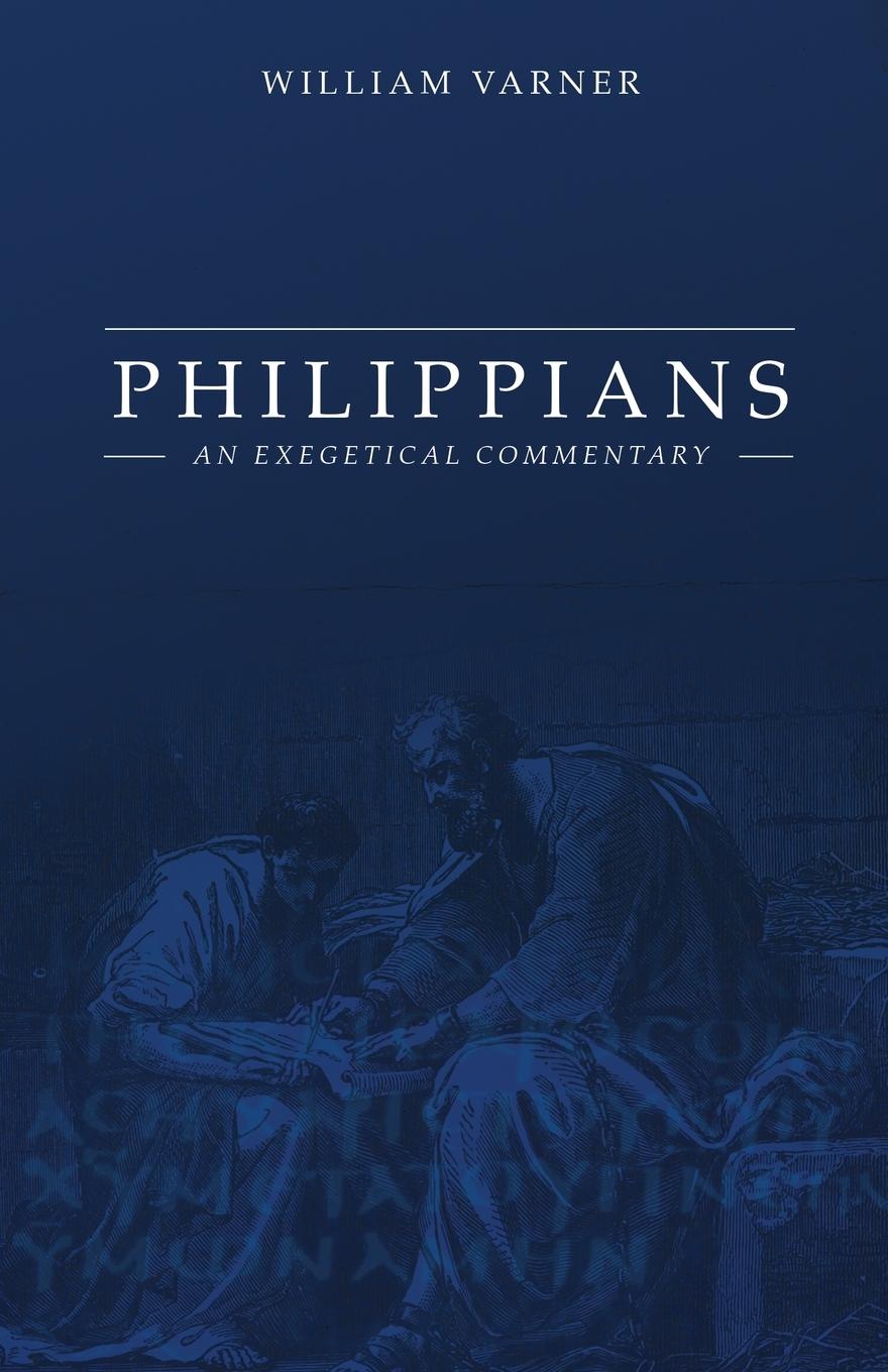 Cover: 9781948048569 | Philippians | An Exegetical Commentary | William Varner | Taschenbuch