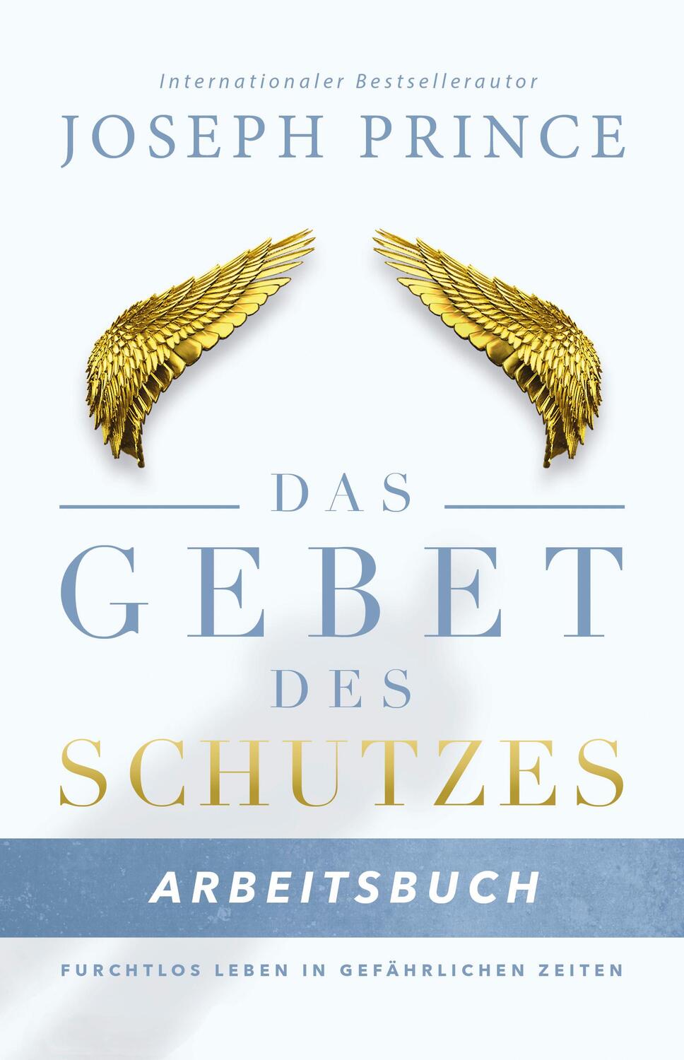 Cover: 9783959330459 | Das Gebet des Schutzes - Arbeitsbuch | Joseph Prince | Taschenbuch