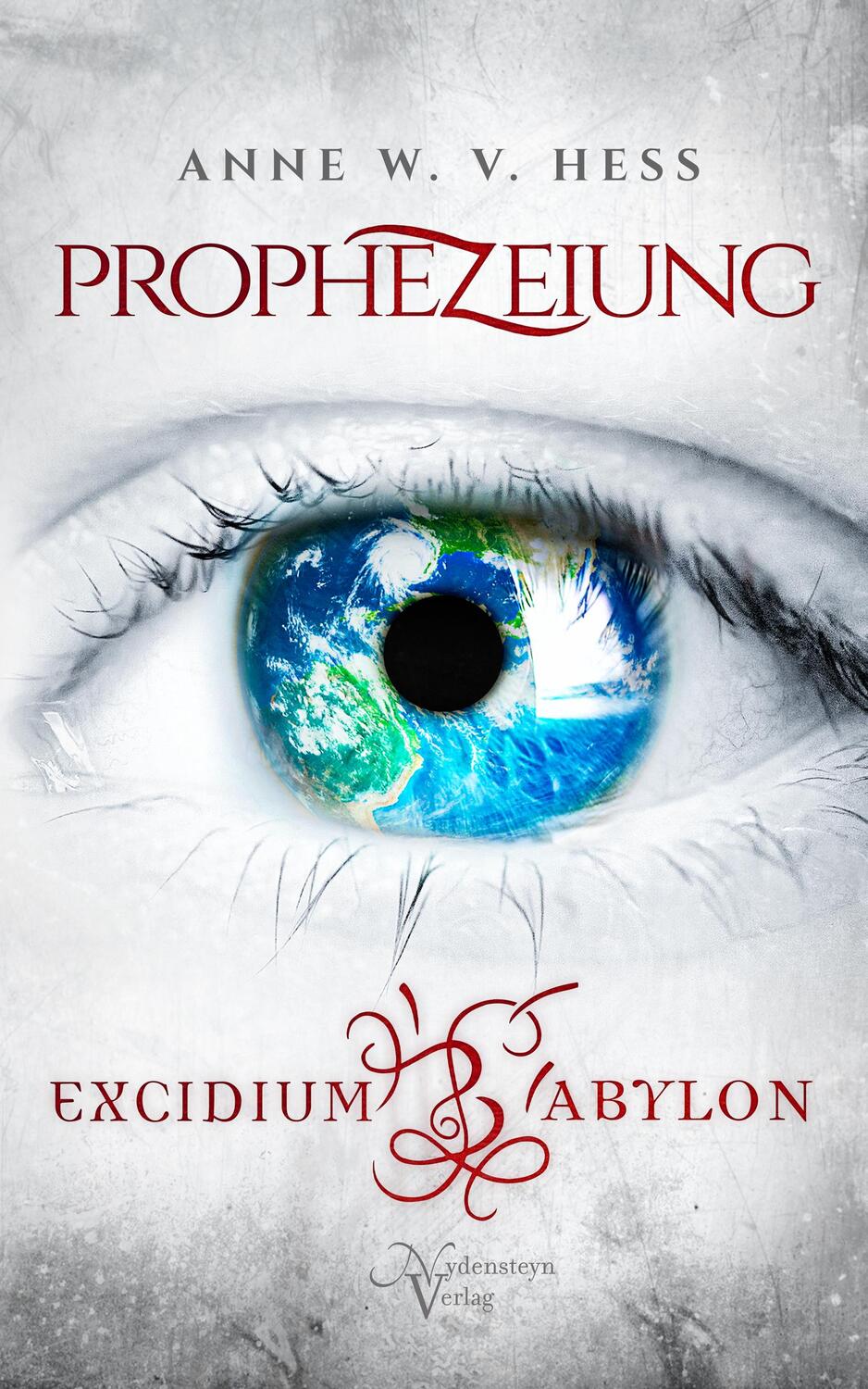 Cover: 9783982509624 | Prophezeiung - Excidium Babylon | Die Macht der Prophezeiung | Hess