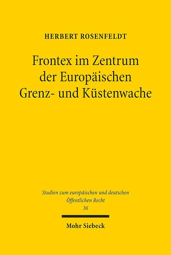 Cover: 9783161601156 | Frontex im Zentrum der Europäischen Grenz- und Küstenwache | Buch