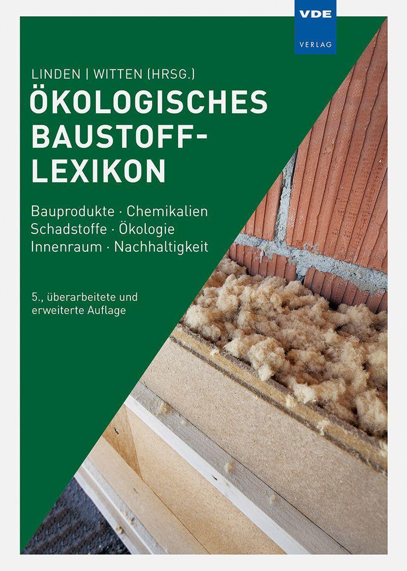 Bild: 9783800755219 | Ökologisches Baustoff-Lexikon | Wolfgang Linden (u. a.) | Buch | 2023