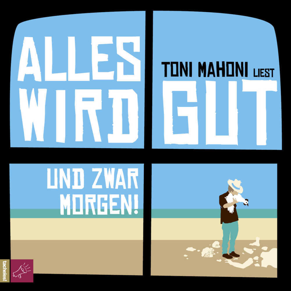 Cover: 9783864840784 | Alles wird gut. Und zwar morgen!, 6 Audio-CD | Toni Mahoni | Audio-CD