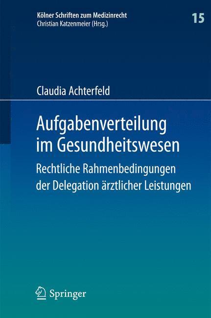 Cover: 9783642546655 | Aufgabenverteilung im Gesundheitswesen | Claudia Achterfeld | Buch