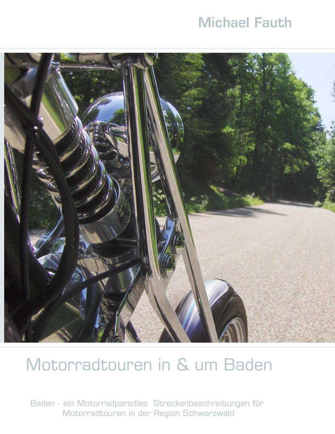 Cover: 9783842369047 | Motorradtouren in &amp; um Baden | Michael Fauth | Taschenbuch | Paperback