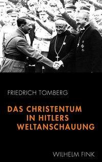 Cover: 9783770552719 | Das Christentum in Hitlers Weltanschauung | Friedrich Tomberg | Buch