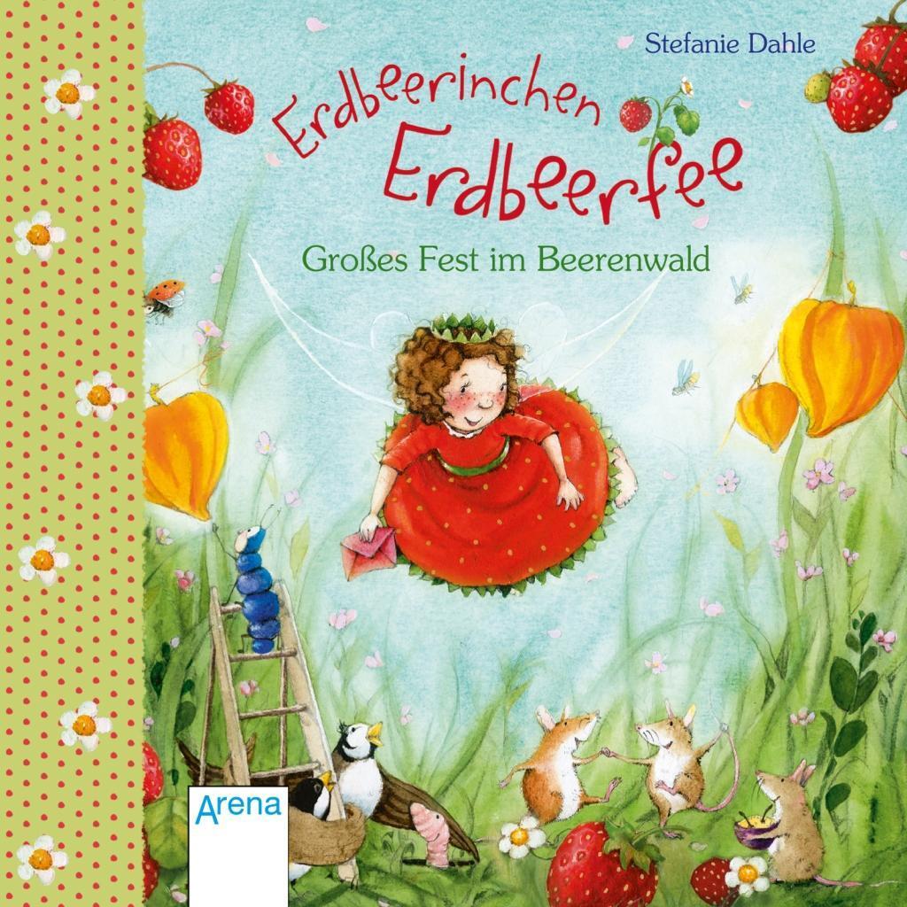 Cover: 9783401710013 | Erdbeerinchen Erdbeerfee. Großes Fest im Beerenwald | Stefanie Dahle