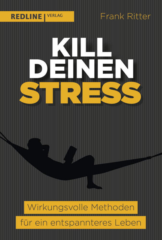 Cover: 9783868817683 | Kill deinen Stress! | Frank Ritter | Taschenbuch | 318 S. | Deutsch